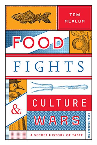 9781468314410: Food Fights & Culture Wars: A Secret History of Taste