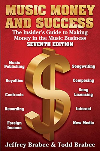9781468314731: Music, Money, and Success: The Insider's Guide to Making Money in the Music Business
