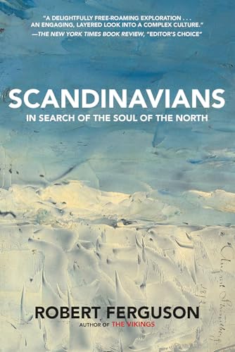 Stock image for Scandinavians: In Search of the Soul of the North for sale by ThriftBooks-Atlanta