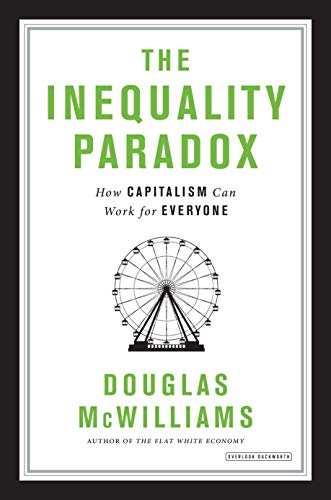 Imagen de archivo de The Inequality Paradox: How Capitalism Can Work for Everyone a la venta por SecondSale