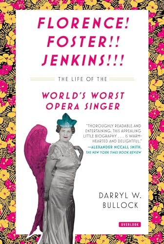 Stock image for Florence Foster Jenkins: The Life of the World's Worst Opera Singer [Paperback] Bullock, Darryl W. for sale by Mycroft's Books