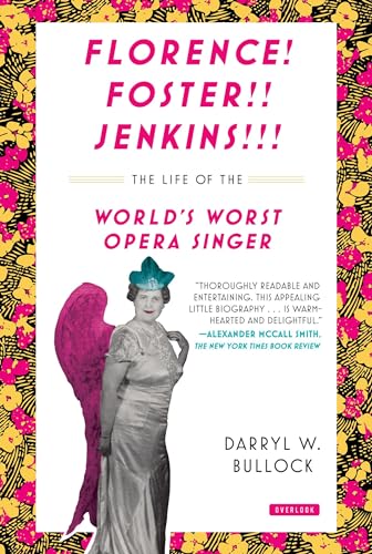 9781468315554: Florence Foster Jenkins: The Life of the World's Worst Opera Singer