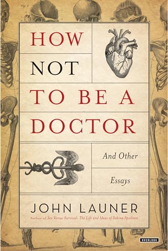 Imagen de archivo de How Not to Be a Doctor: And Other Essays a la venta por ThriftBooks-Dallas