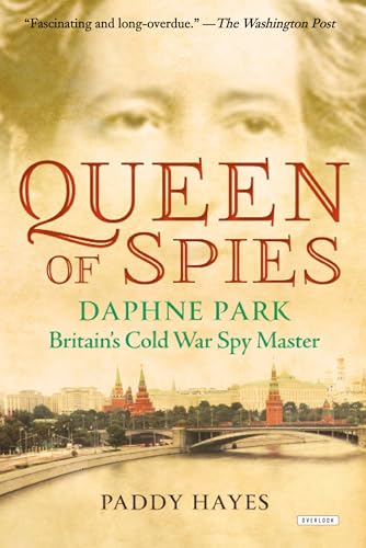 Stock image for Queen of Spies: Daphne Park, Britain's Cold War Spy Master for sale by SecondSale