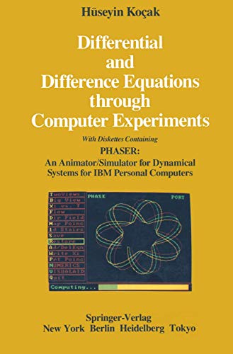 Stock image for Differential and Difference Equations Through Computer Experiments: With Diskettes Containing Phaser: An Animator/Simulator for Dynamical Systems for IBM Personal Computers for sale by Revaluation Books