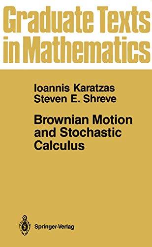 9781468403046: Brownian Motion and Stochastic Calculus: 113 (Graduate Texts in Mathematics)