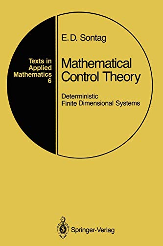 9781468403763: Mathematical Control Theory: Deterministic Finite Dimensional Systems: 6 (Texts in Applied Mathematics)
