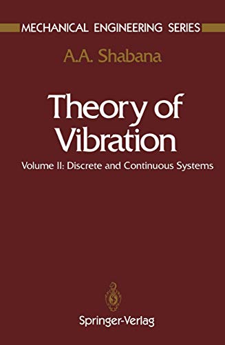 9781468403824: Theory of Vibration: Volume II: Discrete and Continuous Systems (Mechanical Engineering Series)