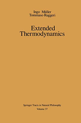Extended Thermodynamics (Springer Tracts in Natural Philosophy, 37) (9781468404494) by MÃ¼ller, Ingo; Ruggeri, Tommaso