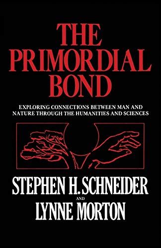 Beispielbild fr The Primordial Bond. Exploring Connections Between Man and Nature Through the Humanities and Sciences. zum Verkauf von Kennys Bookshop and Art Galleries Ltd.