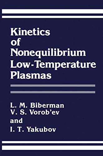 Imagen de archivo de Kinetics of Nonequilibrium Low-Temperature Plasmas a la venta por GF Books, Inc.