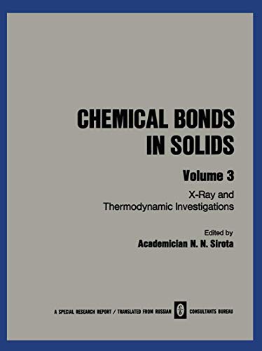 Stock image for Chemical Bonds in Solids, Volume 3: X-Ray and Thermodynamic Investigations for sale by Revaluation Books