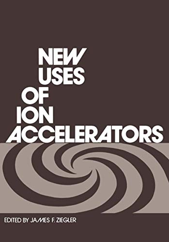 9781468421712: New Uses of Ion Accelerators