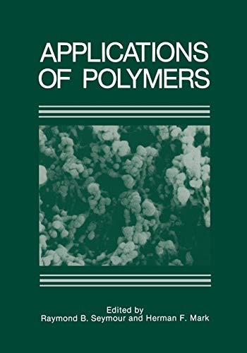 9781468454505: Applications of Polymers