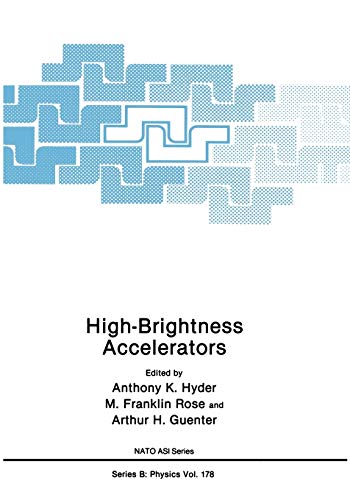 9781468455106: High-Brightness Accelerators: 178 (Nato Science Series B:)