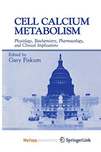 9781468455991: Cell Calcium Metabolism: Physiology, Biochemistry, Pharmacology, and Clinical Implications