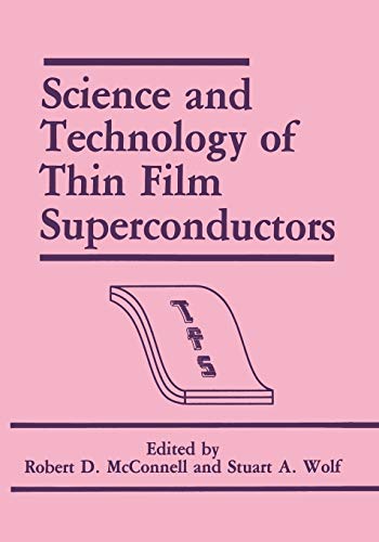 9781468456608: Science and Technology of Thin Film Superconductors