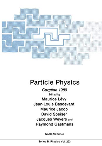 9781468457926: Particle Physics: Cargse 1989: 223 (NATO Science Series B:, 223)