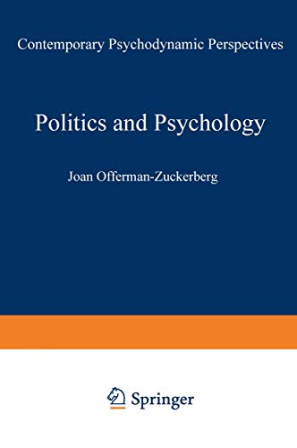 9781468459210: Politics and Psychology: Contemporary Psychodynamic Perspectives