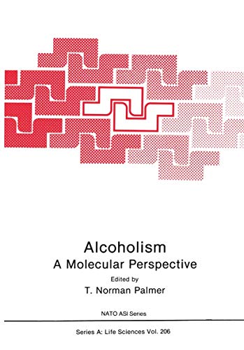 9781468459487: Alcoholism: A Molecular Perspective (NATO Science Series A:, 206)