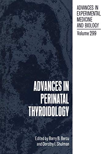 9781468459753: Advances in Perinatal Thyroidology: 299 (Advances in Experimental Medicine and Biology)