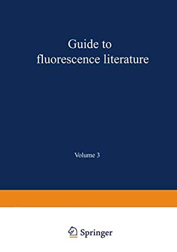 Guide to Fluorescence Literature: Volume 3 (9781468462005) by Passwater, Richard A.