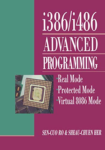 9781468465532: i386/i486 Advanced Programming: Real Mode Protected Mode Virtual 8086 Mode