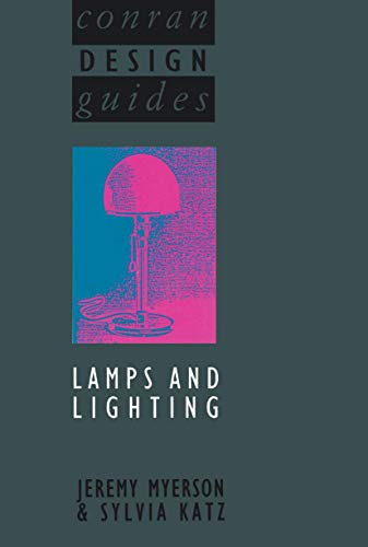 Beispielbild fr Lamps and Lighting (Conran Design Guides) zum Verkauf von Keeper of the Page