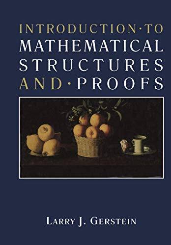 9781468467109: Introduction  to Mathematical Structures and  Proofs (Textbooks in Mathematical Sciences)