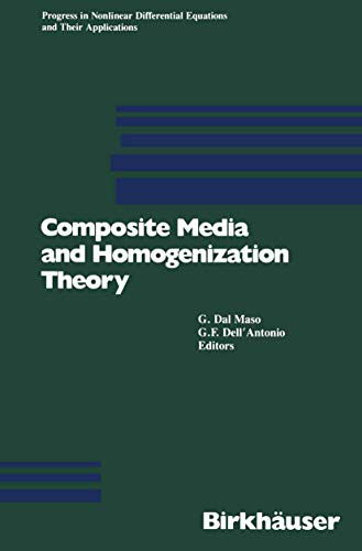 Stock image for Composite Media and Homogenization Theory: An International Centre for Theoretical Physics Workshop Trieste, Italy, January 1990 for sale by Chiron Media