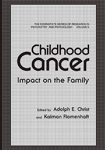 9781468472684: Childhood Cancer: Impact On The Family (The Downstate Series Of Research In Psychiatry And Psychology): 5