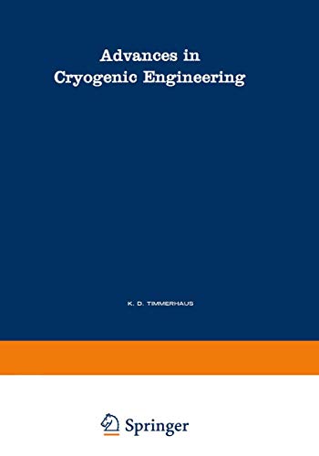 Adv cryogenic eng 17: A Collection of Invited Papers and Contributed Papers Presented at National Technical Meetings During 1970 and 1971 (Advances in Cryogenic Engineering) - K. D. Timmerhaus