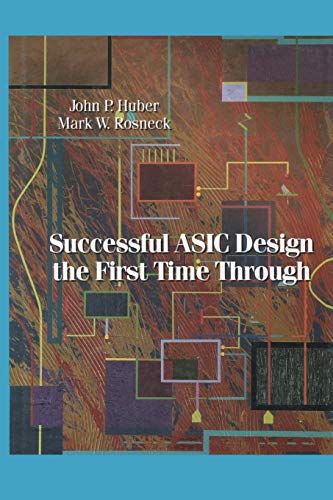 9781468478877: Successful ASIC Design the First Time Through