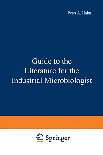 Guide to the Literature for the Industrial Microbiologist (9781468478983) by Hahn, Peter