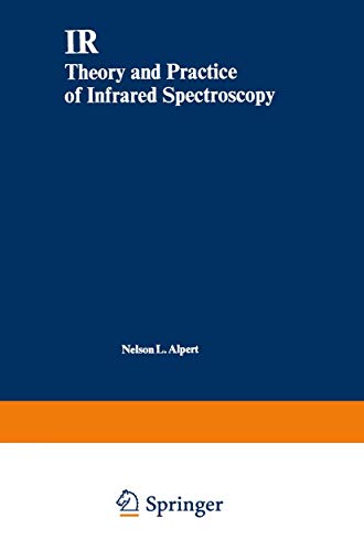 Beispielbild fr IR: Theory and Practice of Infrared Spectroscopy zum Verkauf von Lucky's Textbooks