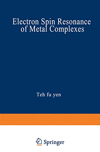 9781468483253: Electron Spin Resonance of Metal Complexes: Proceedings of the Symposium on ESR of Metal Chelates at the Pittsburgh Conference on Analytical Chemistry ... held in Cleveland, Ohio, March 4–8, 1968