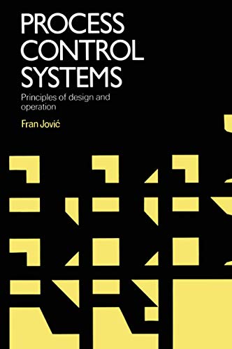 9781468483772: Process Control Systems: Principles Of Design And Operation