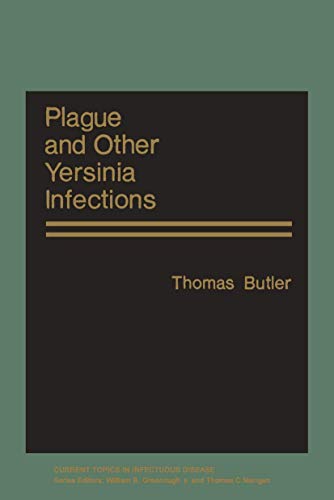 Plague and Other Yersinia Infections (Current Topics in Infectious Disease) (9781468484243) by Butler, Thomas