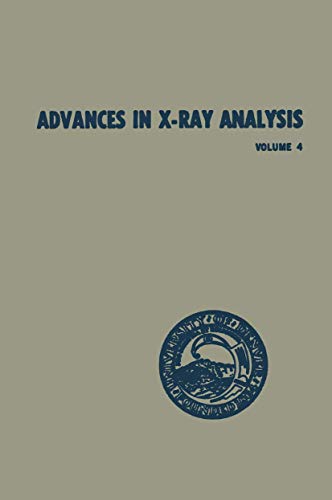Stock image for Advances in X-ray Analysis: Volume 4 Proceedings of the Ninth Annual Conference on Application of X-ray Analysis Held August 1012 1960: Vol 4 for sale by Revaluation Books