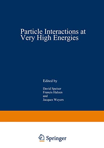 Imagen de archivo de Particle Interactions at Very High Energies: Part A (Nato ASI Subseries B:, 4) a la venta por Lucky's Textbooks