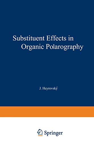 9781468486636: Substituent Effects in Organic Polarography