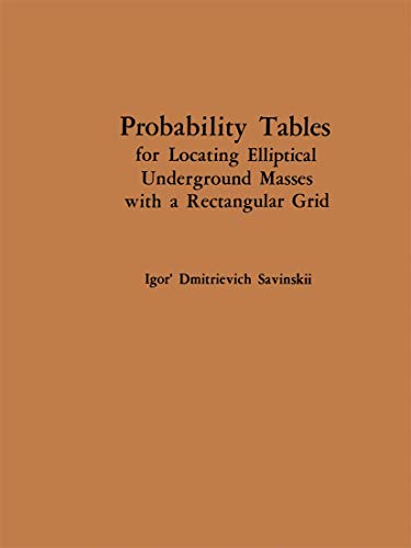 Stock image for Probability Tables for Locating Elliptical Underground Masses with a Rectangular Grid / Tablitsy Veroyatnostei Podsecheniya Ellipticheskikh Ob?Ektov . ???????? ????????????? ????? ?????????? for sale by Lucky's Textbooks
