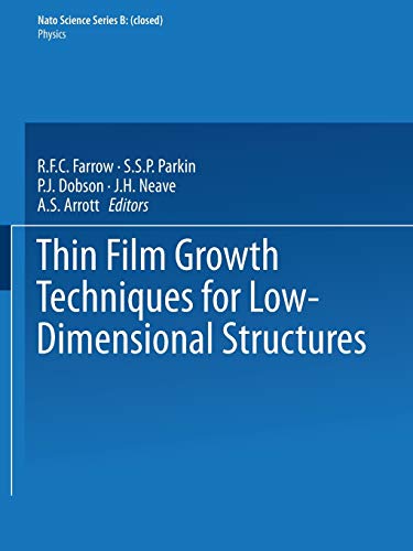 Imagen de archivo de Thin Film Growth Techniques for Low-Dimensional Structures: (Closed)) (NATO Science Series B:) a la venta por Lucky's Textbooks