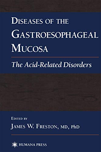 9781468496420: Diseases of the Gastroesophageal Mucosa: The Acid-Related Disorders (Clinical Gastroenterology)