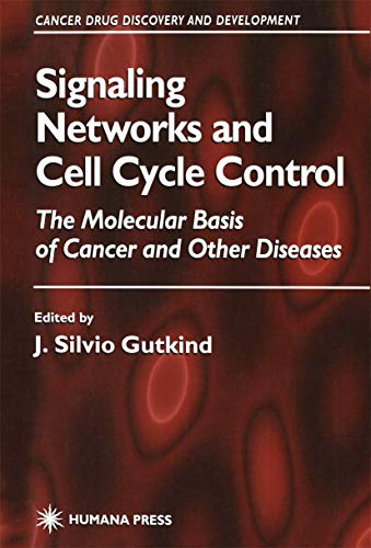 Imagen de archivo de Signaling Networks and Cell Cycle Control: The Molecular Basis of Cancer and Other Diseases (Cancer Drug Discovery and Development) a la venta por Lucky's Textbooks