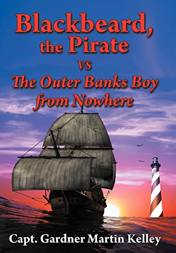 Stock image for Blackbeard, the Pirate Vs the Outer Banks Boy from Nowhere for sale by PBShop.store US