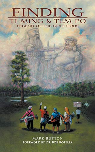 9781468501490: Finding Ti Ming & Tem Po: Legend of the Golf Gods