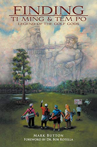 9781468501506: Finding Ti Ming & Tem Po: Legend of the Golf Gods