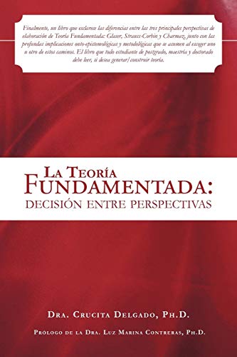 Beispielbild fr La Teora Fundamentada: Decisin Entre Perspectivas (Spanish Edition) zum Verkauf von Books Unplugged