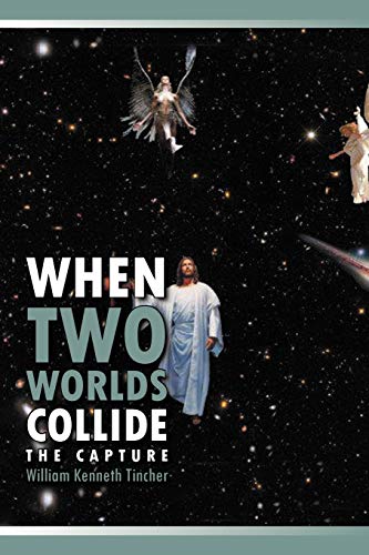 Imagen de archivo de When Two Worlds Collide: The Capture a la venta por Chiron Media